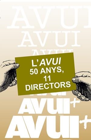 L'Avui : 50 anys, 11 directors | 9788413565798
