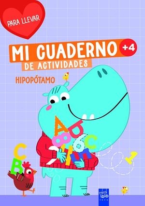 Mi cuaderno de actividades para llevar +4 : Hipopótamo | 9788408311935