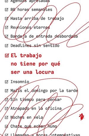 El trabajo no tiene por qué ser una locura | 9791387936334 | Jason Fried ; David Heinemeier Hansson