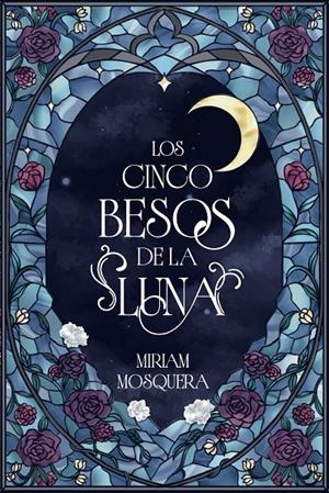 Los cinco besos de la luna | 9791388108068 | Miriam Mosquera