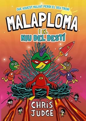 Malaploma i el niu del destí  (Malaploma; 2) | 9788448967451 | Chris Judge