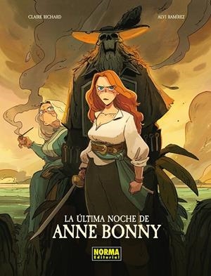 La última noche de Anne Bonny | 9788467983609 | Claire Richard ; Alvi Ramírez