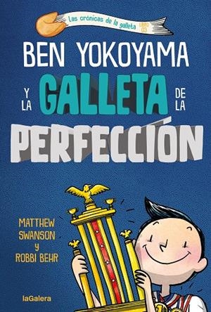 Ben Yokoyama y la galleta de la perfección (Las crónicas de la galleta; 3) | 9788424676551 | Matthew Swanson ; Robbi Behr