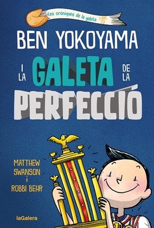 Ben Yokoyama i la galeta de la perfecció (Les cròniques de la galeta; 3) | 9788424676544 | Matthew Swanson ; Robbi Behr