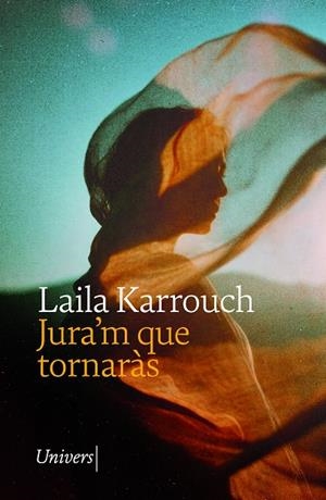 Jura'm que tornaràs | 9788419721662 | Laia Karrouch,