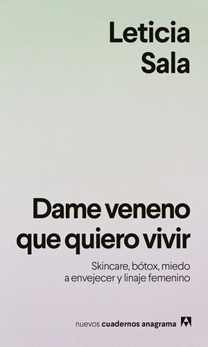 Dame veneno que quiero vivir | 9788433949615 | Leticia Sala