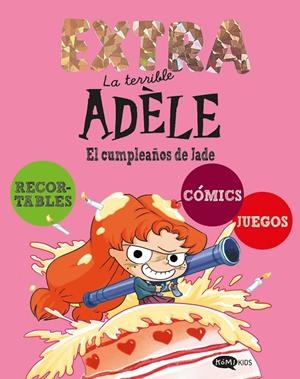 El cumpleaños de Jade (La terrible Adèle extra; 2) | 9791387744267 | Mr. Tan ; Diane Le Feyer
