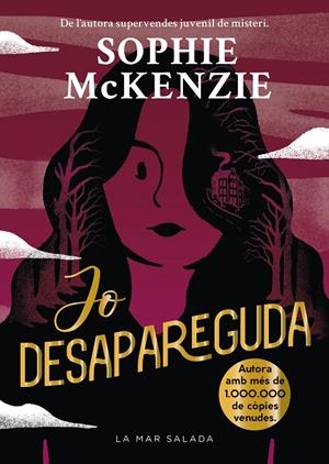 Jo desapareguda (Desapareguda; 3) | 9788419912381 | Sophie McKenzie