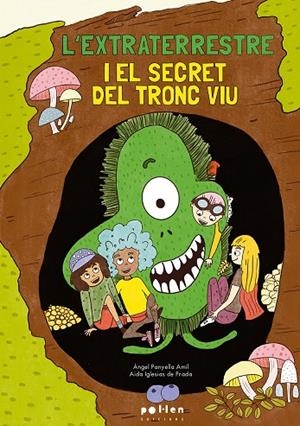 L’extraterrestre i el secret del tronc viu | 9788410255371 | Àngel Panyella Àmil ; Aida Iglesias de Prada