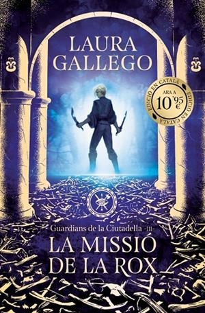 La missió de la Rox (Guardians de la Ciutadella; 3) | 9788419394972 | Laura Gallego