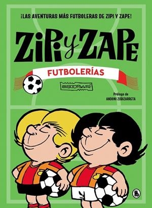 Zipi y Zape : Futbolerías | 9788402431592 | Josep Escobar