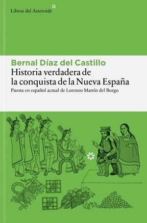 Historia verdadera de la conquista de la Nueva España | 9788410178977 | Bernal Díaz del Castillo