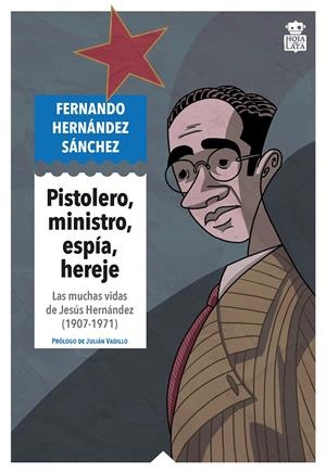 Pistolero, ministro, espía, hereje | 9791387554309 | Fernando Hernández Sánchez