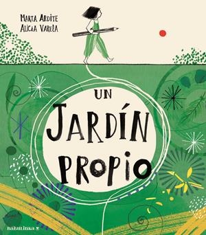 Un jardín propio | 9788412857542 | Marta Ardite ; Alicia Varela