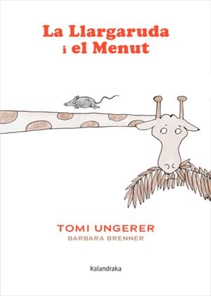 La Llargaruda i el Menut | 9788410387379 | Tomi Ungerer ; Barbara Brenner