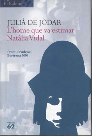 L'home que va estimar Natàlia Vidal | 9788429753479 | Julià de Jòdar muñoz