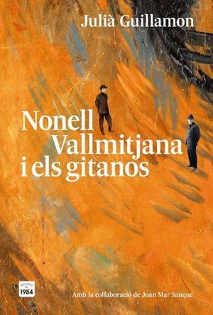 Nonell, Vallmitjana i els gitanos | 9791387757304 | Julià Guillamon ; Joan Mar Sauqué