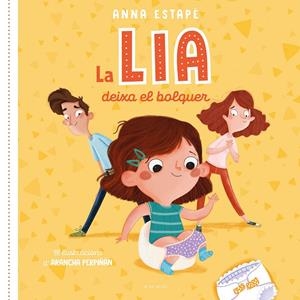 La Lia deixa el bolquer | 9788418688461 | Anna Estapé ; Arancha Perpiñán