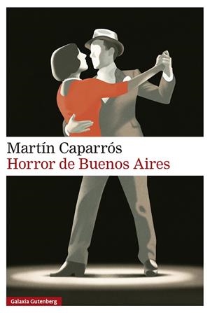 Horror de Buenos Aires (Los tanguitos de Rivarola; 2) | 9791388019593 | Martín Caparrós