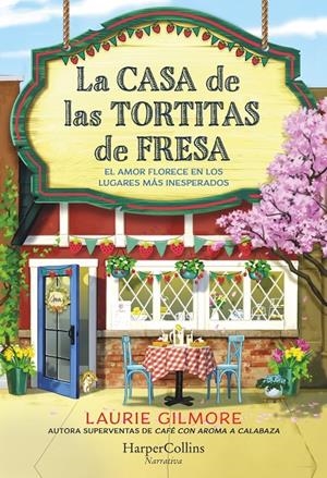 La casa de las tortitas de fresa | 9788419809780 | Laurie Gilmore