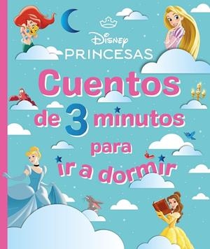 Princesas. Cuentos de 3 minutos para ir a dormir | 9791387901530 | Disney