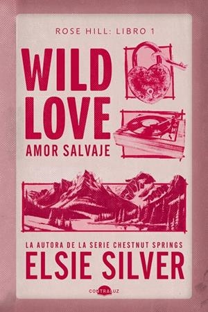 Wild love : Amor salvaje (Rose Hill; 1) | 9791387810658 | Elsie Silver