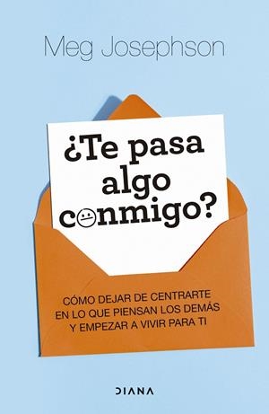 ¿Te pasa algo conmigo? | 9788411193405 | Meg Josephson