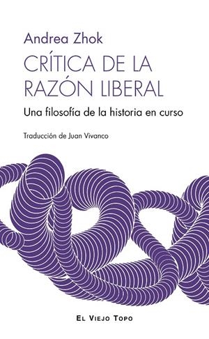 Crítica de la razón liberal | 9788410328563 | Andrea Zhok