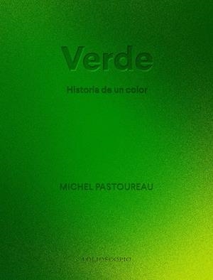 Verde : historia de un color | 9788410380066 | Michel Pastoureau