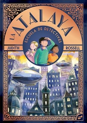 La Atalaya : escuela de detectives | 9788418702976 | Judith Rosell