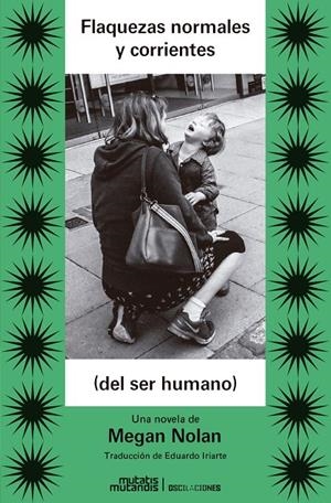 Flaquezas normales y corrientes (del ser humano) | 9788412979886 | Megan Nolan