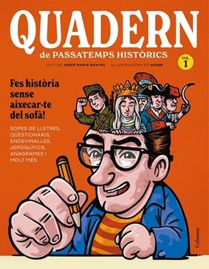Quadern de passatemps històrics 1 | 9788466435208 | Josep Maria Bunyol Duran ; GuiBo
