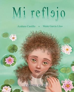 Mi Reflejo | 9788410438330 | Azahara Castillo ; Maite García Lliso