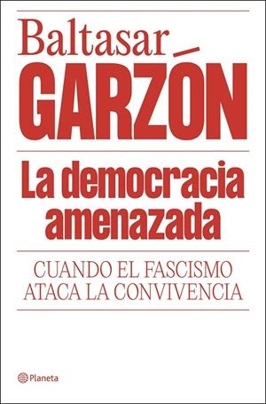 La democracia amenazada | 9788408322085 | Baltasar Garzón
