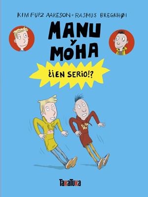 Manu y Moha : ¿¡En serio!? | 9791387718169 | Kim Fupz Aakeson ; Rasmus Bregnjoi