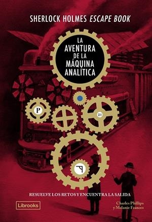 La aventura de la màquina analítica (Sherlock Holmes scape book) | 9788412981483 | Charles Phillips ; Melanie Frances
