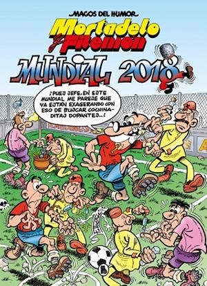 Mortadelo y Filemón : Mundial 2018 | 9788402432032 | Francisco Ibáñez