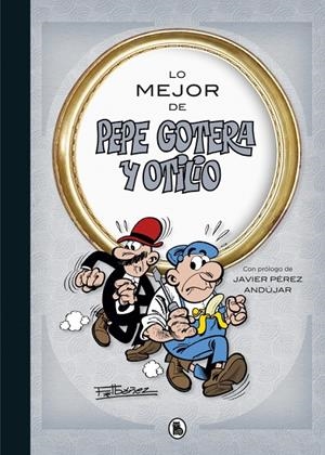 Lo mejor de Pepe Gotera y Otilio | 9788402421708 | Francisco Ibáñez