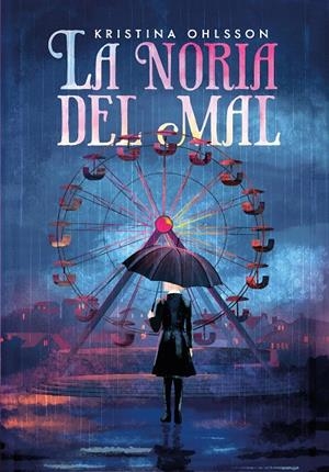 La noria del mal | 9791388042140 | Kristina Ohlsson