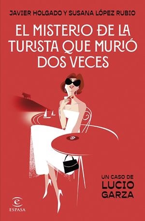 El misterio de la turista que murió dos veces | 9788467076028 | Susana López Rubio ; Javier Holgado
