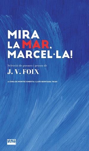 Mira la mar, Marcel·la! | 9788491914068 | J.V. Foix ; Montse Ginesta