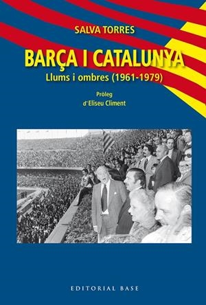 Barça i Catalunya : llums i ombres (1961-1979) | 9791387728564 | Salva Torres