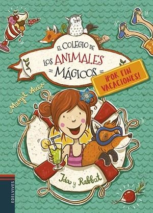 ¡Por fin vacaciones! : Ida y Rabbat (El colegio de los animales mágicos; 1) | 9788414015391 | Margit Auer ; Nina Dulleck