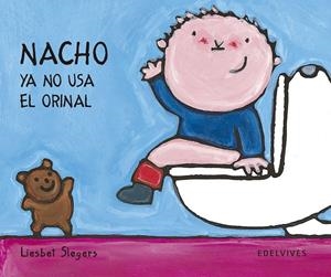 Nacho ya no usa el orinal | 9788426351241 | Liesbet Slegers