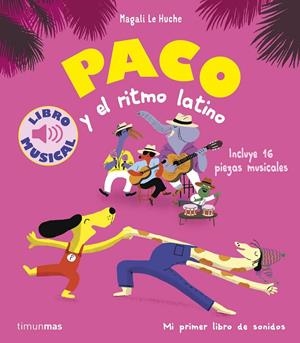 Paco y el ritmo latino | 9788408288787 | Magali Le Huche