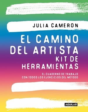 El camino del artista : kit de herramientas | 9788403526587 | julia Cameron