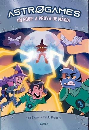 Un equip a prova de màgia | 9788447950829 | Leo Bican ; Pablo Broseta