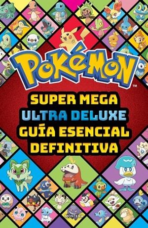 Pokémon : Super mega ultra deluxe guía esencial definitiva | 9791387972868