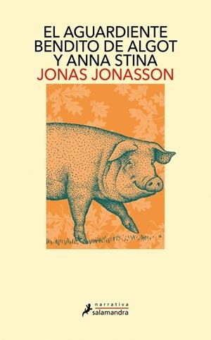 El aguardiente bendito de Algot y Anna Stina | 9791387640958 | Jonas Jonasson