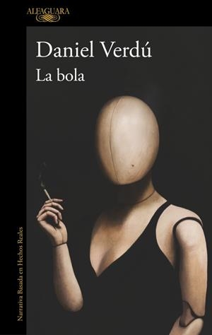 La bola | 9788410299542 | Daniel Verdú